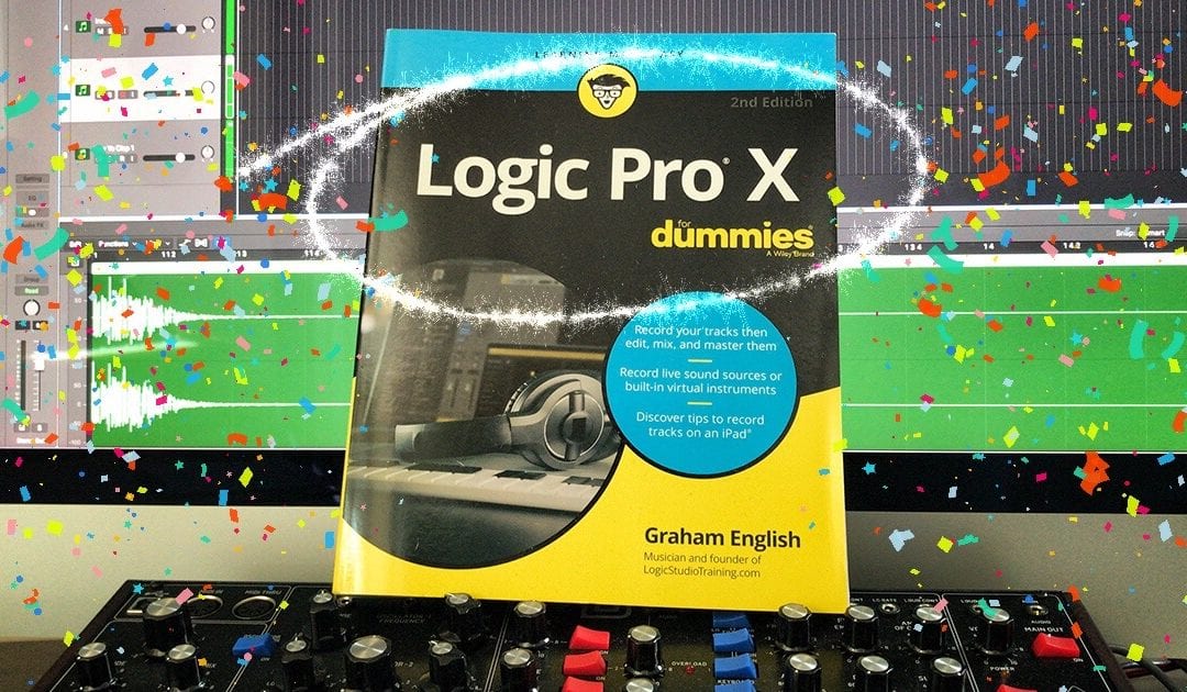 ARRIVED: Logic Pro X For Dummies 2nd Edition