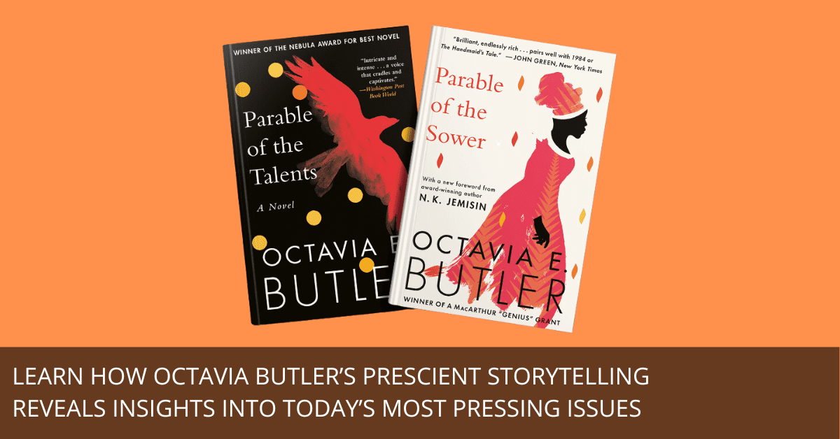 How Octavia Butler Predicted Modern America—And What You Can Learn From It