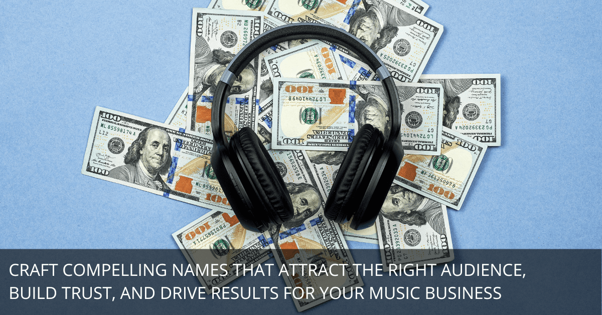 How to Name Your Product Strategically as a Musician Entrepreneur